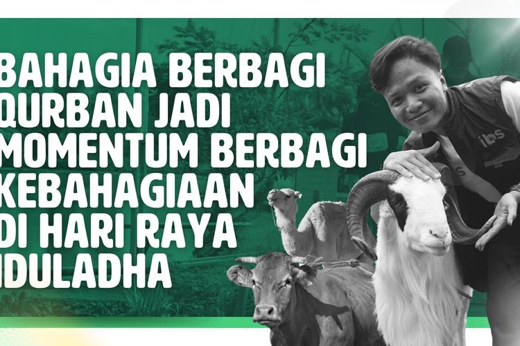 Bahagia Berbagi Qurban Jadi Momentum Berbagi Kebahagiaan di Hari Raya Idul Adha